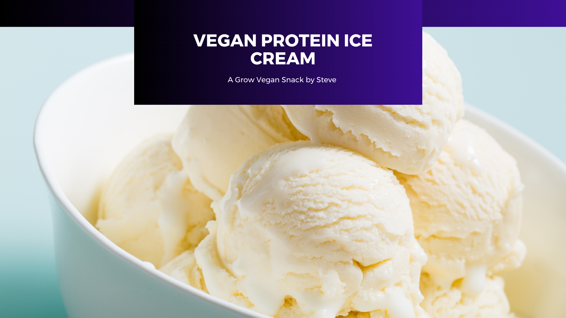Vegan Whey Protien Alternative Ice Cream Recipe
